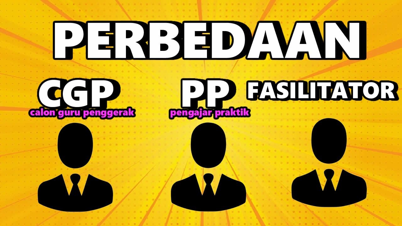 🔴PERBEDAAN CALON GURU PENGGERAK, PENGAJAR PRAKTIK DAN FASILITATOR ...