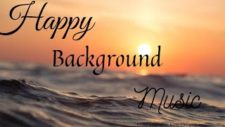 Slow motion happy background Music No Copyright |For Making Video