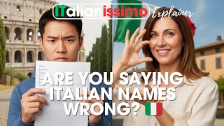 How to Pronounce Italian Last Names Correctly | Italianissimo Pronunciation Guide
