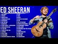 EdSheeran - Best Songs Collection 2021 - Greatest Hits Songs of All Time - Music Mix Playlist 2021