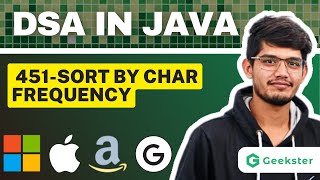 Sort Characters By Frequency | LeetCode 451 | Top Interview Question | Java DSA | Geekster Amazon