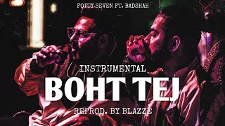 Fotty Seven feat Badshah - Boht Tej (Instrumental) | Reprod. By Blazze | Latest Rap Song 2020