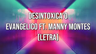 Desintoxica'o - Manny Montes ft. Evangélico (Letra)