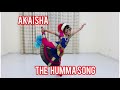 The Humma | Akaisha jirage | Anu mam choreography |