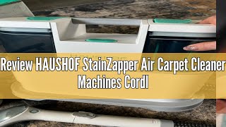 Review HAUSHOF StainZapper Air Carpet Cleaner Machines Cordless, 24V Spot Carpet Washer, Portable Ca