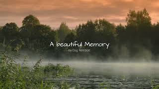 A BEAUTIFUL MEMORY – Emotional Piano Music for Quiet Reflection & Gratitude | Dag Reinbott