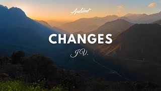 JV. - Changes (Music Video)