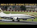 India's First Boeing 737 Max 9 touches Jaipur!! Ambanis' VT-AKV at Jaipur International Airport