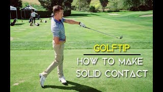 How to Make Solid Contact Golf Tip