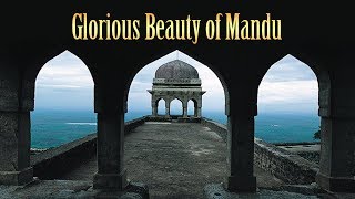 Glorious Beauty of Mandu, Madhya Pradesh | MP Tourism