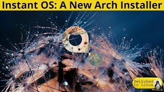 InstantOS: A New Arch Installer