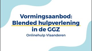 Vormingsreeksen Blended hulpverlening in de GGZ 2023-2024