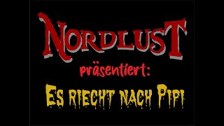 Nordlust - Es riecht nach Pipi