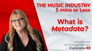 What Is Metadata? Music Industry - 5 Mins or Less