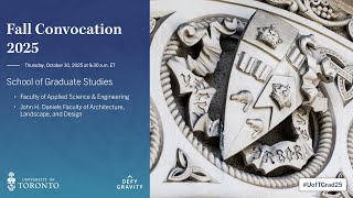 School of Graduate Studies: Applied Science & Engineering; Architecture Fall 2025 Convocation