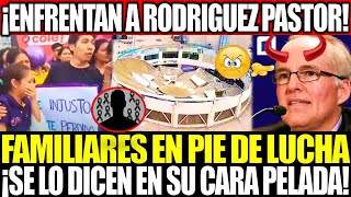 ¡FAMILIARES ENFRENTAN A RODRIGUEZ PASTOR! SE LO DICEN EN SU CARA PELADA