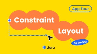 Dora Tutorial: New Constraint Layout