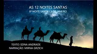 8ª NOITE SANTA – 1 de janeiro