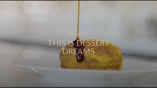 EP 10: THIS IS DESSERT DREAMS | ATLANTIS THE ROYAL