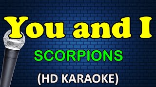 YOU AND I - Scorpions (HD Karaoke)