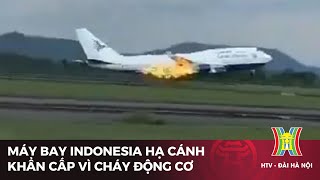 Máy bay Indonesia hạ cánh khẩn cấp vì cháy động cơ | Tin mới nhất hôm nay | Tin quốc tế