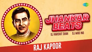 Jhankar Beats - Raj Kapoor |  DJ Harshit Shah | DJ Mhd Ind | Evergreen Hits