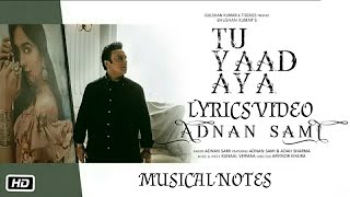 Tu Yaad Aaya - Adnan Sami, Adah Sharma Lyrics / T-Series