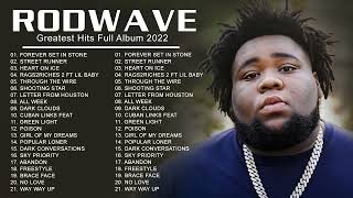 Rodwave - New Top Album 2022 - Greatest Hits 2022 - Full Album Playlist Best Songs Hip Hop 2022