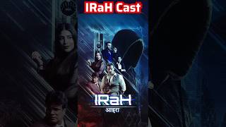 IRaH Movie Actors Name | IRaH Movie Cast Name | Cast & Actor Real Name!