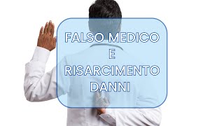 Avvocato per Malasanità: il falso medico