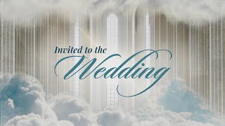 Invited To The Wedding! | Bill Haselden | 9.8.24 | RH Traditional Worship