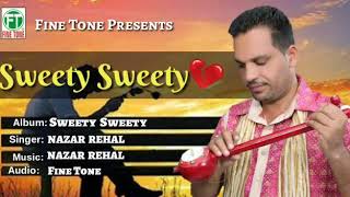 Sweety Sweety by Nazar Mahi (Rehal)