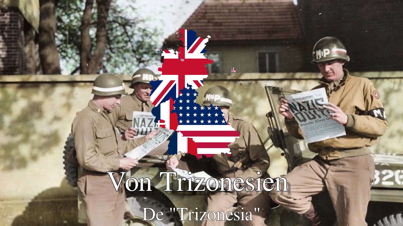 Trizonesien Song Unofficial Anthem Of Occupied West Germany