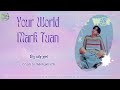 [VIETSUB] Mark Tuan - Your World