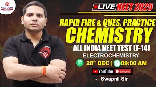 LIVE NEET 2025 | CHEMISTRY RAPID FIRE REVISION | ALL INDIA NEET TOPIC TEST (T-14) | NEW LIGHT NEET