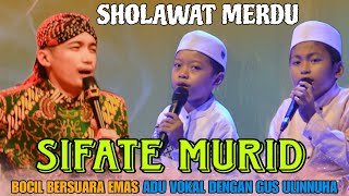 SHOLAWAT VIRAL...!!! SIFATE MURID || GUS ULINNUHA DAN BOCIL BERSUARA MERDUA KEJENE PEMALANG