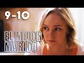 El mejor marido | Capítulo 9-10 | Película romántica en Español Latino