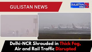 Zero Visibility Chaos Grips Delhi-NCR as Flights and Trains Come to a Halt