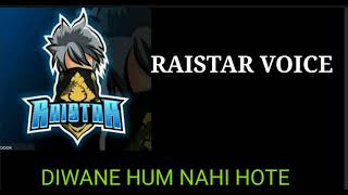 #raistar voice diwane hum nahi hote