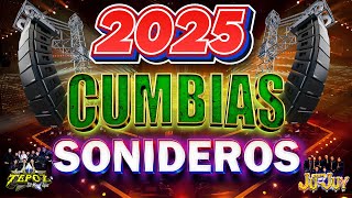 ⚡LAS MEJORES DE CUMBIAS SONIDERAS 2025✨CUMBIAS PARA BAILAR TODA LA NOCHE🕺💃CUMBIAS PERRONAS MIX 2025