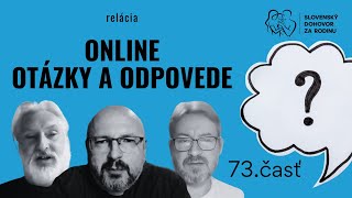 Online špeciál – Otázky a odpovede (73. časť)