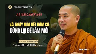 Chỉ Còn Vài Ngày Nữa Là Hết Năm Cũ Hãy Dừng Lại và Làm Mới Mình | Thầy Minh Niệm