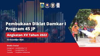 Upacara Pembukaan - Damkar Tingkat I Angkatan XV Tahun 2022