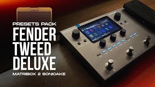 Presets Pack Fender Tweed Deluxe - Matribox 2 - Sonicake