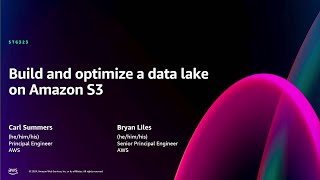 AWS re:Invent 2024 - Build and optimize a data lake on Amazon S3 (STG323)