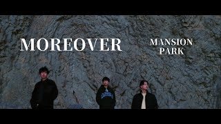 【moreover】MANSION PARK(prod.Léon)