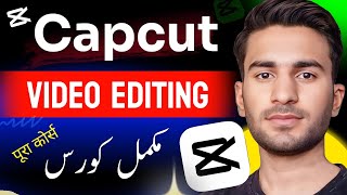 Capcut Video Editing: Complete Urdu Tutorial | Capcut Video Editing Kaise Kare?