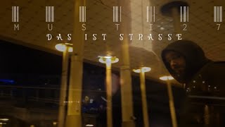 MUSTI27✖️DAS IST STRASSE✖️[ official Video ] directed by. Kardesh