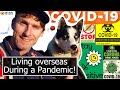 Living overseas During a pandemic! Corona Virus