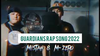 GUARDIANS RAP SONG 2022